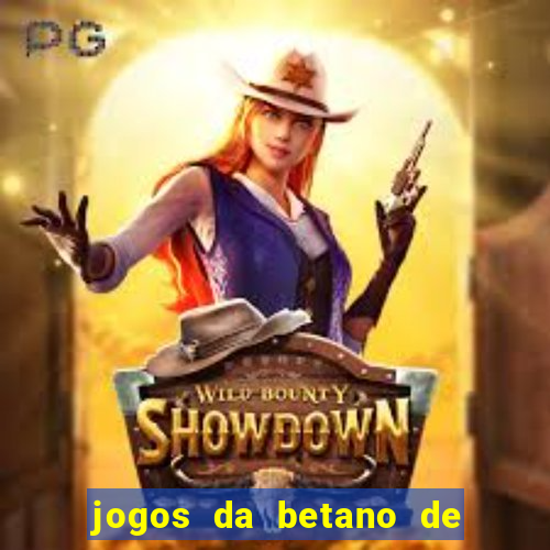 jogos da betano de 1 centavo